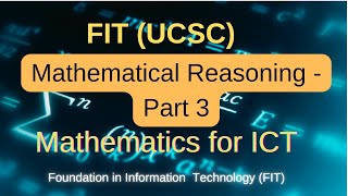 Mathematical Reasoning Part 3  FITUCSC Maths [upl. by Eelyma]