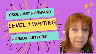 ESOL Level 1 Writing 9  Formal Letters [upl. by Dnalyram]