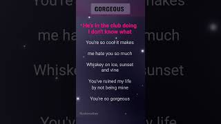 Taylor Swift  Gorgeous Lyrics taylorswift [upl. by Snoddy]