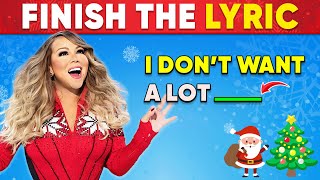 FINISH THE LYRICS  Most Popular Christmas Songs 🎅🎄🎁  Music Quiz [upl. by Senga]