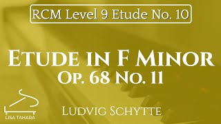 Etude in F Minor Op 68 No 11  Ludvig Schytte RCM Level 9 Etude  2015 Piano Celebration Series [upl. by Itsyrk]