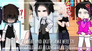 If Atsushi and Akutagawa were in quotThe child that became the princessquot [upl. by Wadesworth]