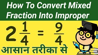 How To Convert Mixed Fraction Into Improper Fraction  Changing Mixed Numbers To Improper Fractions [upl. by Ihsir]