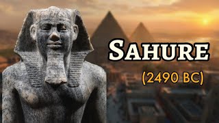 Sahure  Pharaoh of Ancient Egypt  Fifth dynasty  Old Kingdom [upl. by Nwahsek696]