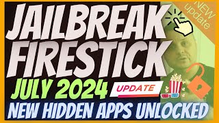 🔥JAILBREAK FIRESTICK JULY 2024  JAILBREAK FIRESTICK ALL HIDDEN APPS UNLOCKED 🔥 [upl. by Mimajneb]