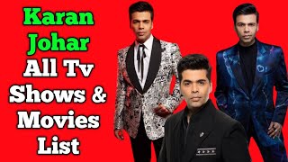 Karan Johar All Tv Shows List  Full Filmography  Coffee With Karan [upl. by Bywoods]