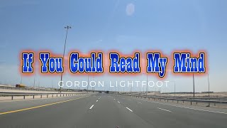 If You Could Read My Mind  Gordon Lightfoot with lyrics [upl. by Ettennan]