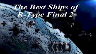 RType Final 2 Arvanche BX4 Review [upl. by Medor693]