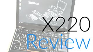 ThinkPad X220  Full Review [upl. by Hauhsoj365]