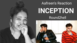 INCEPTION  Round2hell  R2H  Reaction By Aafreen Shaikh [upl. by Kere786]