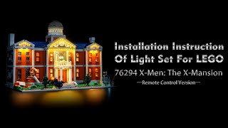 Installation Instruction Of Light Set For LEGO 76294 XMen The XMansion [upl. by Tema]