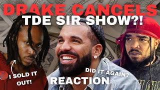 Drake CANCELS TDE ARTIST ‘SIR’ Toronto Show At His Venue amp BANS ALL TDE ARTISTS Reaction [upl. by Rambert228]