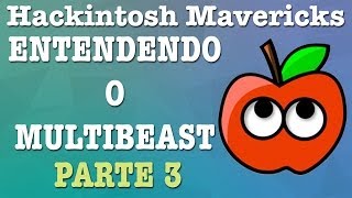 Hackintosh Mavericks  Entendendo o Multibeast  Parte 3 [upl. by Gyatt105]