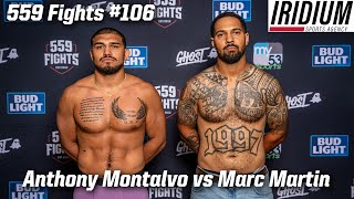 559 Fights 106  Anthony Montalvo vs Marc Martin [upl. by Hope]