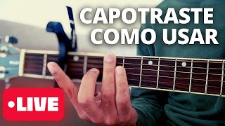 Como Usar o Capotraste No Violão  Ao Vivo [upl. by Mady]