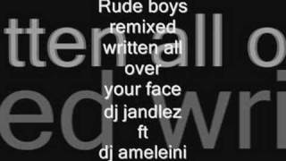 Rude boyswritten all over your faceremix [upl. by Winfield]