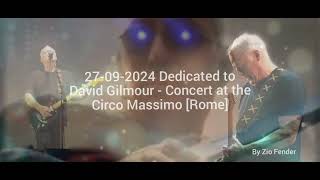 27092024 Dedicated to David Gilmour  Concert at the Circo Massimo Rome [upl. by Ecneralc]