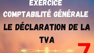 Exercice déclaration tva mensuelle et la comptabilisation [upl. by Ballman561]