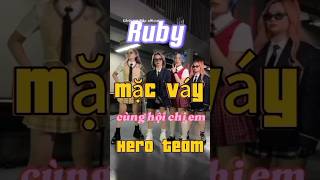 Ruby mặc váy cùng hội chị em hero team shortvideo heroteam shorts [upl. by Kryska]