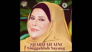 SHARIFAH AINI Singgahlah Sayang [upl. by Bortman]