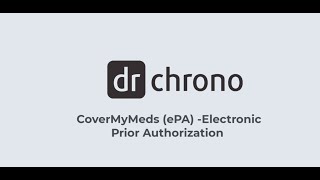 Training DrChrono CoverMyMeds ePA  Electronic Prior Authorization [upl. by Adleme]