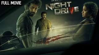 नई सस्पेंस फिल्म  Night Drive Full Movie 4K  Indrajith Sukumaran Anna Ben [upl. by Mlohsihc]