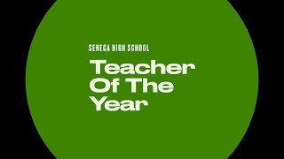 Seneca High School Teacher of The Year 20252026 [upl. by Eibreh]