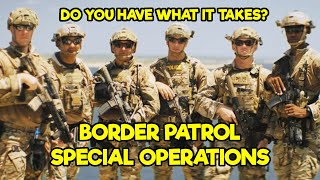 US BORDER PATROL SPECIAL OPERATIONS GROUP BORTACBORSTAR [upl. by Aleakim]