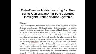 Meta Transfer Metric Learning for Time Series Classification in 6G Supported Intelligent Transportat [upl. by Devad775]