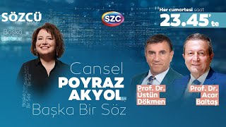 Cansel Poyraz Akyol ile Başka Bir Söz 2 Bölüm  Prof Dr Üstün Dökmen ve Prof Dr Acar Baltaş [upl. by Ahselrak742]