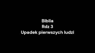 Biblia  Rdz 3  Upadek pierwszych ludzi [upl. by Htinek]