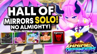 How To SOLO Nightmare Mode Hall Of Mirrors In Anime Defenders [upl. by Airliah432]