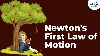 Newtons First Law of Motion  Forces and Motion  Physics  Infinity Learn [upl. by Atika]