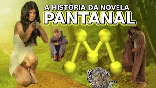 NOVELA PANTANAL EM 3 MIN A HISTÓRIA [upl. by Claiborn]