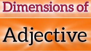 Adjective Dimensions Mastering English Grammar amp Vocabularyquot [upl. by Grania348]