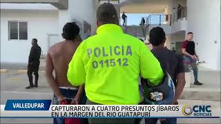 CAPTURARON A CUATRO PRESUNTOS JÍBAROS EN LA MARGEN DEL RIO GUATAPURÍ [upl. by Elburr]