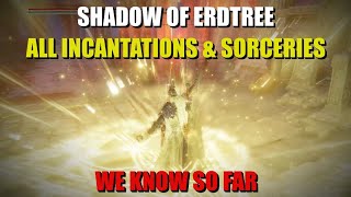 All Shadow of the Erdtree Sorceries amp Incantations Spells We Know So Far [upl. by Yltneb]