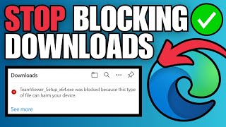 How To Fix Microsoft Edge Blocking Downloads amp Not Downloading [upl. by Notloc]