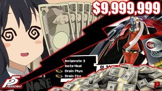 Persona 5 Get Rich or Die Tryin  9999999 Tutorial [upl. by Fanny]