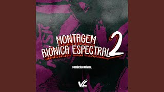 Montagem Biôníca Espectral 2 [upl. by Tallou780]