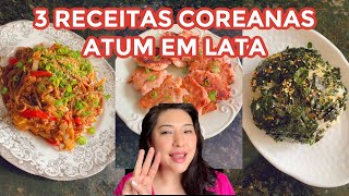 ATUM EM LATA  3 RECEITAS COREANAS [upl. by Rehtae]