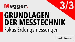 Megger  Grundlagen der Messtechnik  Fokus Erdungsmessungen Teil 3 von 3 [upl. by Alel]