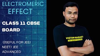 ELECTROMERIC EFFECT CLASS XI JEE NEET BY BIJAY SIR [upl. by Aretak]