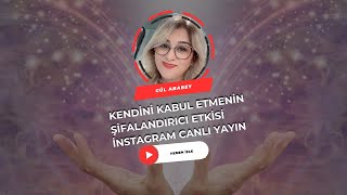 Meditasyon Kendini Kabul Etmenin Şifalandırıcı Etkisi instagram özel yayın [upl. by Nehttam]