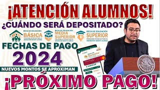 📆🤑¡NUEVAS FECHAS DE PAGO PARA EL 2024📆🤑 PRÓXIMO PAGO DE LAS BECAS 🔴¿CUÁNDO SERÁ DEPOSITADO🔴 [upl. by Grove]