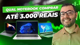 Qual notebook comprar até 3000 reais 💻 Os melhores notebooks no final de 2024 [upl. by Anuahsal335]