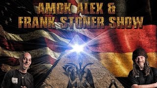 Bilderberger HubbleTeleskop Gotthardtunnel Am0k Alex amp Frank Stoner Show Nr 68 [upl. by Hctub]