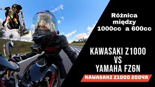 Kawasaki Z1000 vs Yamaha FZ6n Moje porównanie 1000cc do 600cc [upl. by Hough486]