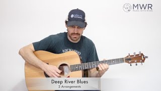 How to play Deep River Blues  Flatpicking Guitar Lesson  2 Arrangements [upl. by Ianahs675]