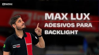 IMPRIMAX Adesivos para painéis back light Conheça o Max Lux [upl. by Zeret]